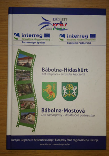 Bábolna--Hidaskürt / Két település - évtizedes kapcsolat (magyar-szlovák kétnelvű kiadvány)