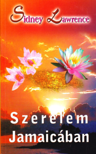 Lawrence, Sidney (Tailor, M.) - Szerelem Jamaicában