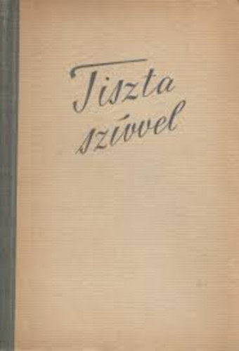 Ascher O.-Rz Pl (szerk.) - Tiszta szvvel - Szp versek szavalknyve