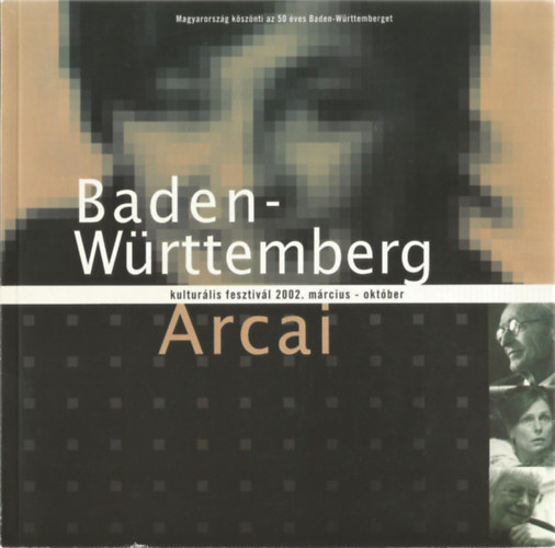 Adamik Lajos; Dr. Nagy Mrta - Baden-WrttembergArcai -  Kulturlis Feszivl 2002. mrcius-oktber