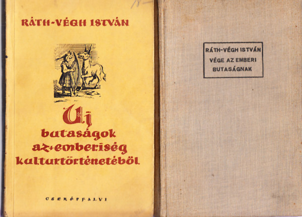 R�th- V�gh Istv�n - �j butas�gok az emberis�g kulturt�rt�net�b�l + V�ge az emberi butas�gnak