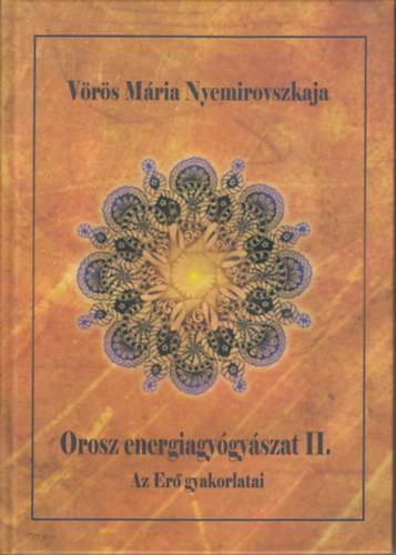 Vrs Mria Nyemirovszkaja - Orosz energiagygyszat III.