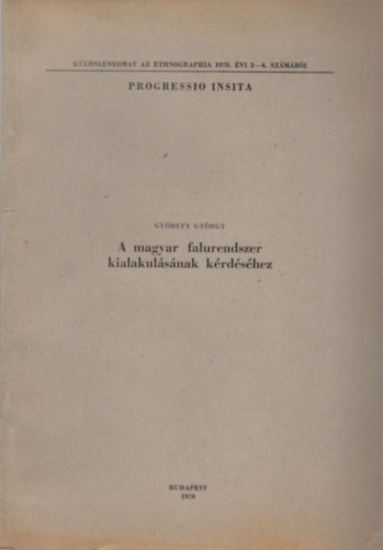 Gy�rffy Gy�rgy - A magyar falurendszer kialakul�s�nak k�rd�s�hez