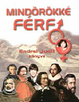 Endrei Judit - Mindörökké férfi
