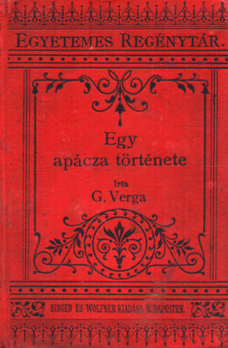 Giovanni Verga - Egy ap�cza t�rt�nete - Egyetemes reg�nyt�r