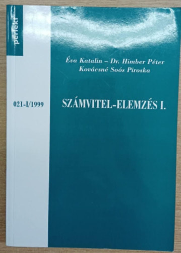 Éva Katalin, Dr. Himber Péter, Kovácsné Soós Piroska - Számvitel-elemzés I. 021-I/1999