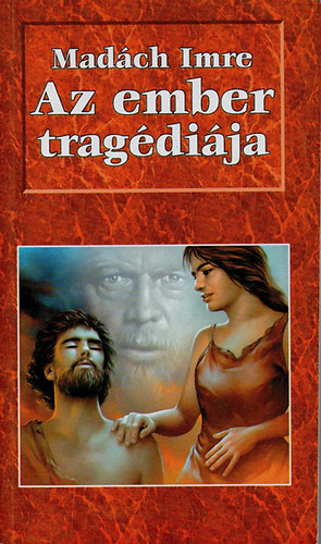 Madách Imre - Az ember tragédiája