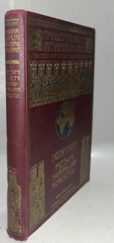 Hedin Sven - Ázsia sivatagjain keresztül (A Magyar Földrajzi Társaság Könyvtára)