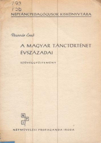 Pesovr Ern - A magyar tnctrtnet vszzadai-szveggyjtemny