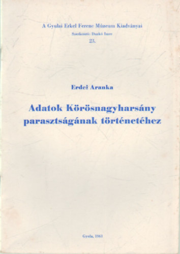 Erdei Aranka - Adatok Körösnagyharsány parasztságának történetéhez