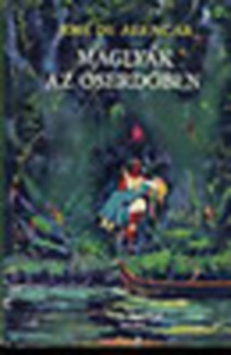 Jos de Alencar - Mglyk az serdben