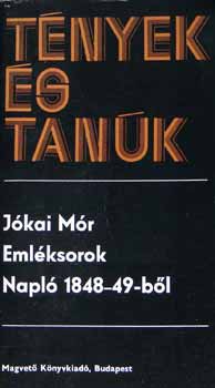Jókai Mór - Emléksorok. Napló 1848-49-ből