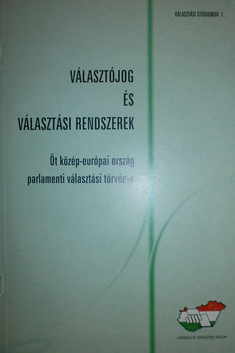 Dr. Dezső Márta (szerk.) - Választójog és választási rendszerek