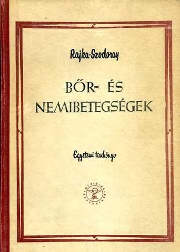 Rajka-Szodoray - B�r- �s nemibetegs�gek