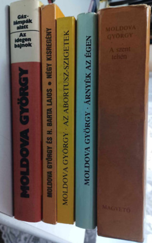 5 db Moldova György könyv: Gázlámpák alatt-Az idegen bajnok + Az abortusz-szigetek + A szent tehén + Árnyék az égen + Az élet rövid-Kerüld a nőket
