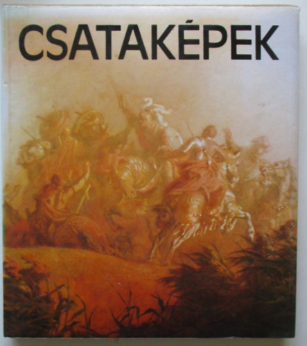 Hajdu Istvn-Kajetn Endre - Csatakpek