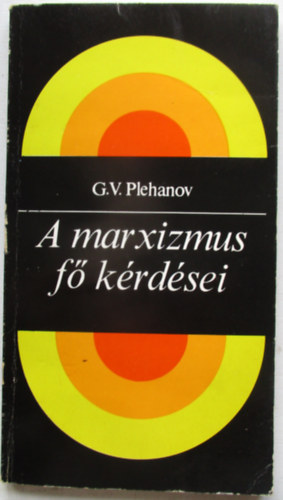 G. V. Plehanov - A marxizmus f krdsei