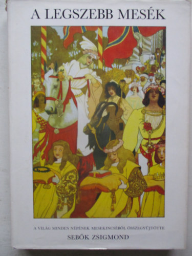 Sebők Zsigmond (szerk.) - A legszebb mesék