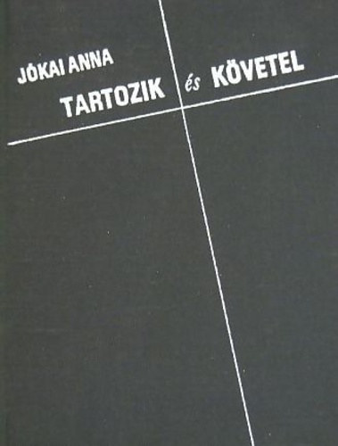 J�kai Anna: - Tartozik �s k�vetel
