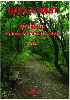 Wass Albert - Voltam �s m�s �n�letrajzi �r�sok - Astor - K�t�tt