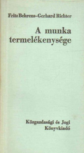 Fritz Behrens, Gerhard Richter - A munka termelékenysége