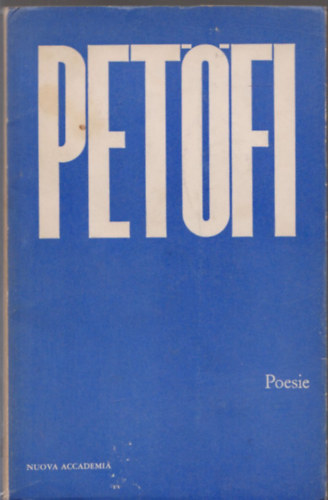 Pet�fi S�ndor - Pet�fi (olasz kiad�s a ford�t� dedik�ci�j�val)