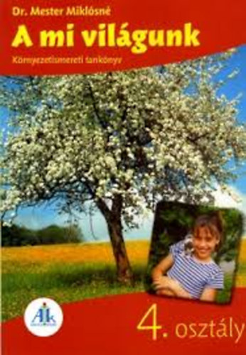 Dr. Mester Miklsn - A mi vilgunk  4. osztly