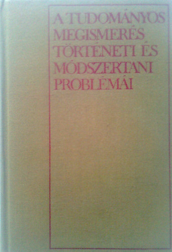 Ss Vilmos ford. - A tudomnyos megismers trtneti s mdszertani problmi