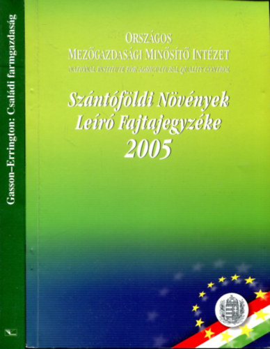 dr Czir�k L�szl� (szerk.) - Gasson - Errington - 2 db mez�gazdas�gi k�tet: Csal�di farmgazdas�g - Sz�nt�f�ldi n�v�nyek le�r� fajtajegyz�ke 2005