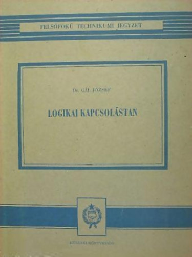 Dr. G�l J�zsef - Logikai kapcsol�stan