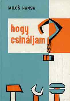 Milos Hansa - Hogy csinljam?
