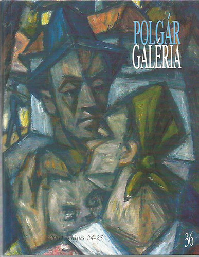 Polgár Galéria: 36. nagy művészeti festmény, bútor, szőnyeg, műtárgy, ékszer árverés (2001. május 24-25.)
