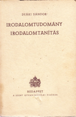 De�ki S�ndor - Irodalomtudom�ny, irodalomtan�t�s