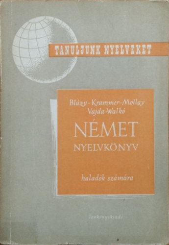 Blázy-Krammer-Mollay-Vajda - Német nyelvkönyv haladók számára (Tanuljunk nyelveket!)