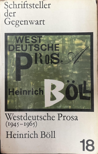 Heinrich Böll - Westdeutsche Prosa (1945-1965) Schriftsteller der Gegenwart 18