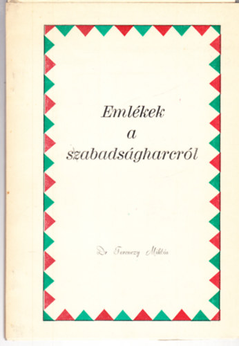 Dr. Ferenczy Miklós - Emlékek a szabadságharcról 1848/49 - dedikált