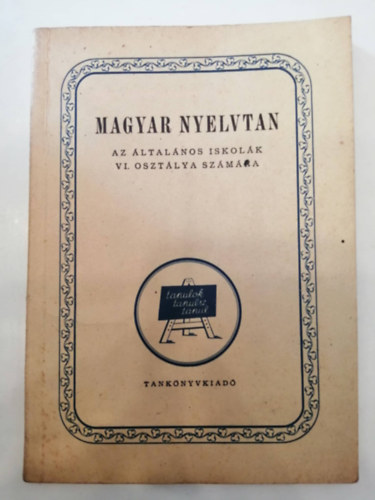 Kerkgyrt Imre (szerk.), Szemere Gyula (szerk.) - Magyar nyelvtan az ltalnos iskolk VI. osztlya szmra