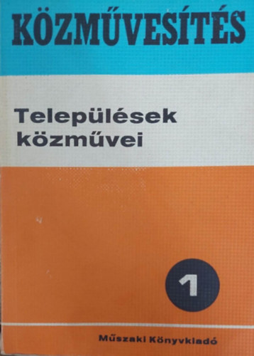 Hunyady Domokos - Telep�l�sek k�zm�vei (K�zm�ves�t�s 1.)