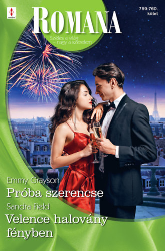 Sandra Field, Emmy Grayson - Romana 759.-760. ktet - Prba szerencse, Velence halovny fnyben