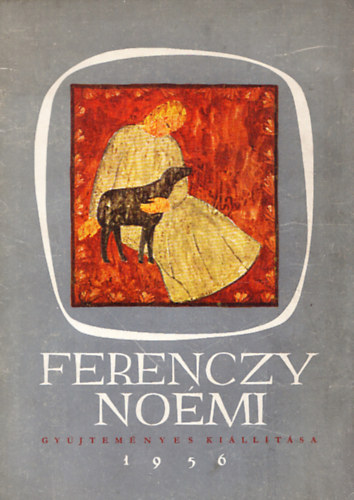 Oelmacher Anna - Ferenczy Nomi gyjtemnyes killtsa - Nemzeti Szalon 1956