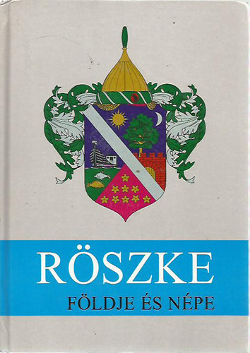 Pter Lszl (szerk.) - Rszke fldje s npe