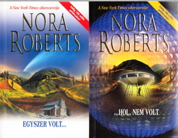 Nora Roberts - Egyszer volt... + ...Hol, nem volt (2 m�)