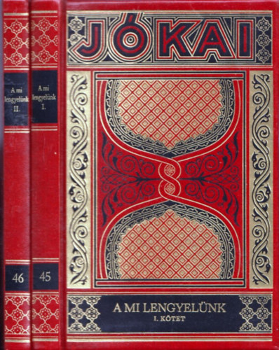 Jókai Mór - A mi lengyelünk I-II. (Gyűjteményes díszkiadás 45-46. kötet)