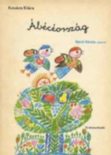 Kovcs Klra - bcorszg (Reich Kroly rajzaival)