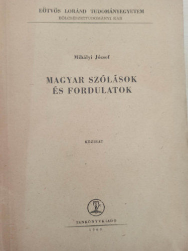 Mihlyi Jzsef - Magyar szlsok s fordulatok