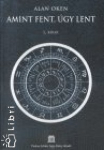 Alan Oken - Amint fent, �gy lent I.