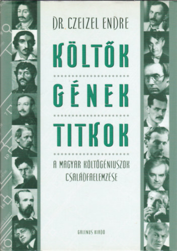 Dr. Czeizel Endre - Kltk, gnek, titkok