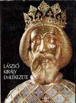 Kurcz-Csanád-Vida - László király emlékezete