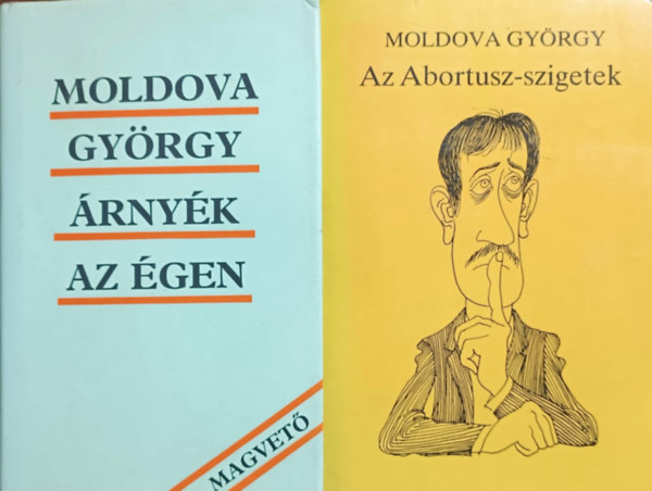Moldova Gy�rgy - �rny�k az �gen + Az Abortusz-szigetek (2 k�tet)