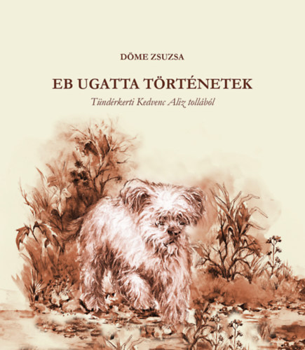 Dme Zsuzsa - Eb ugatta trtnetek